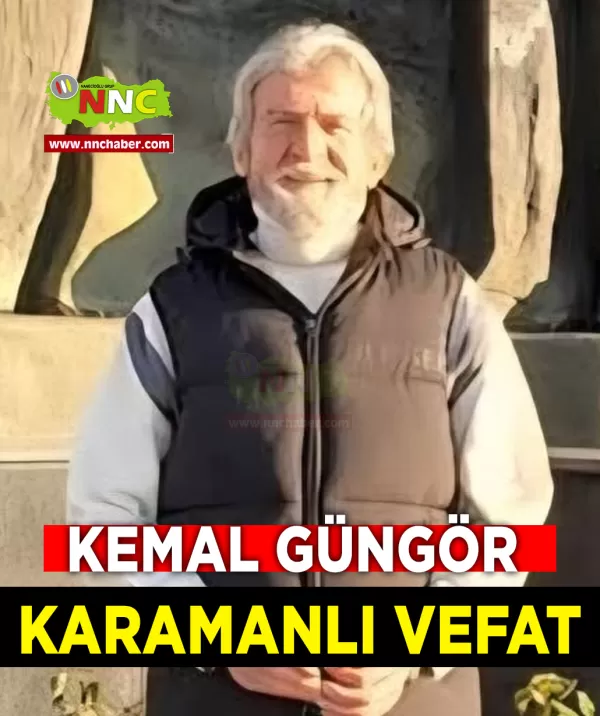 Karamanlı Vefat Kemal Güngör 