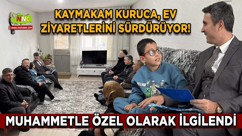 Kaymakam Kuruca, ev ziyaretlerini sürdürüyor! Muhammetle özel olarak ilgilendi