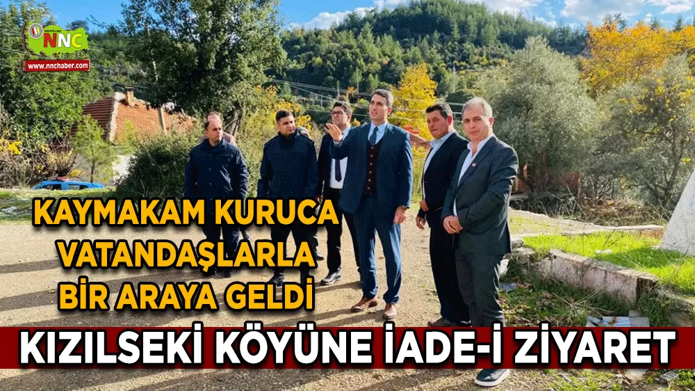 Kızılseki köyüne iade-i ziyaret Kaymakam Kuruca vatandaşlarla bir araya geldi