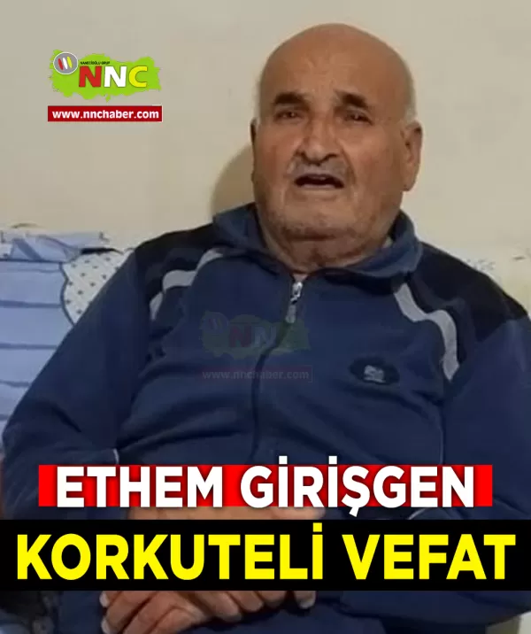 Korkuteli Vefat Ethem Girişgen