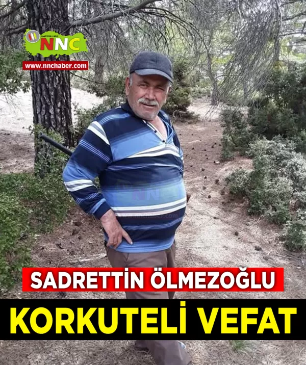 Korkuteli Vefat Sadrettin Ölmezoğlu