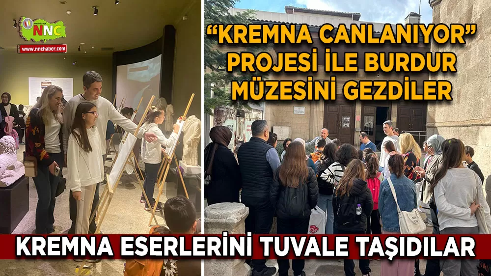 'Kremna Canlanıyor' projesi kapsamında Burdur Müzesi'ne eğitim gezisi düzenlendi