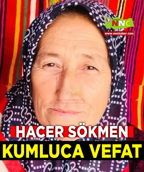 Kumluca Vefat Hacer Sökmen