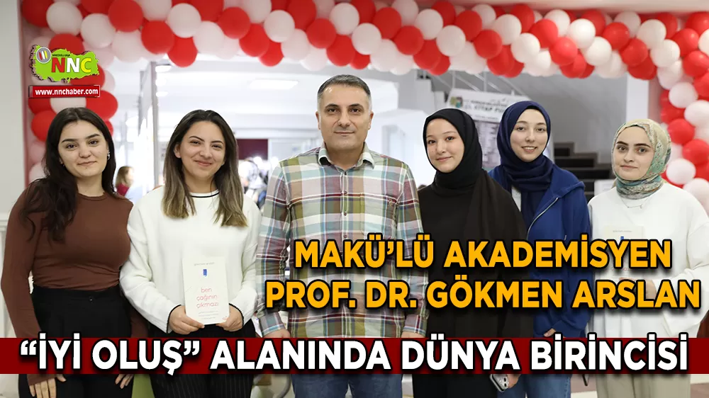 MAKÜ’lü Akademisyen Prof. Dr. Gökmen Arslan “İyi Oluş” alanında Dünya birincisi