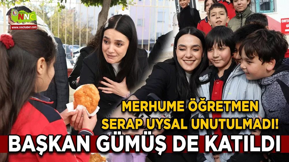 Merhume öğretmen Serap Uysal unutulmadı! Başkan Gümüş de katıldı