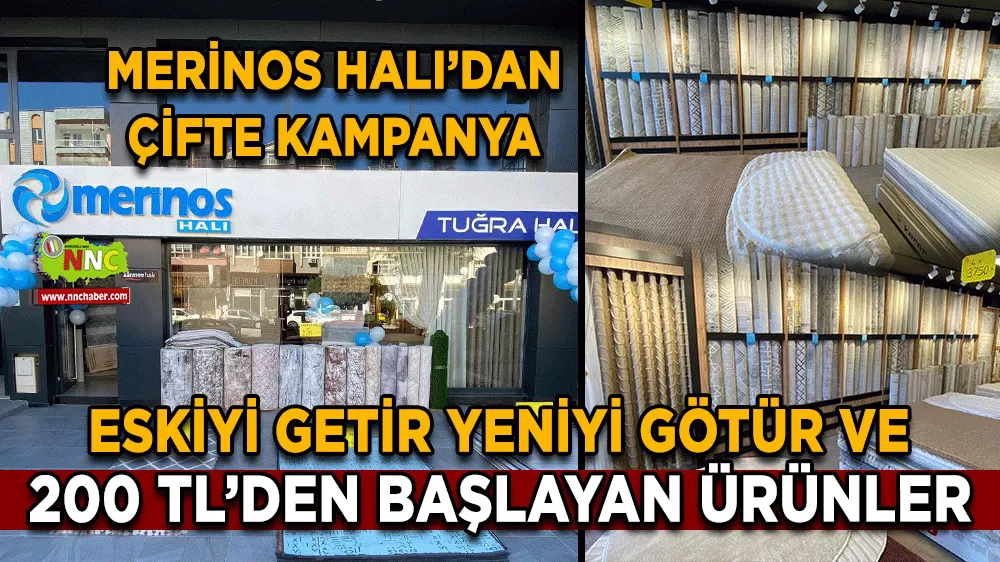 Merinos Halı’dan çifte kampanya Eskiyi getir yeniyi götür ve 200 TL’den başlayan ürünler