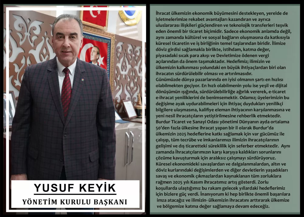 Burdur, ihracatta geçen yılı katladı! Rakamları Başkan Keyik paylaştı