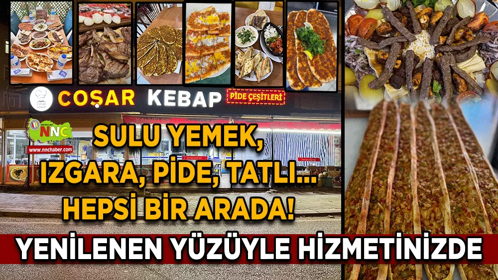 Sulu yemek, ızgara, pide, tatlı... hepsi bir arada! Coşar Kebap yenilenen yüzüyle hizmetinizde