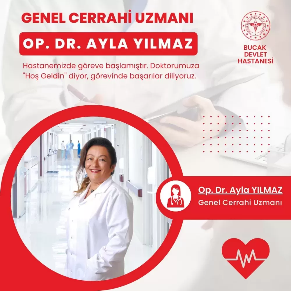 Bucak'ta Genel Cerrahi Uzmanı Op. Dr. Ayla YILMAZ hasta kabulüne başladı