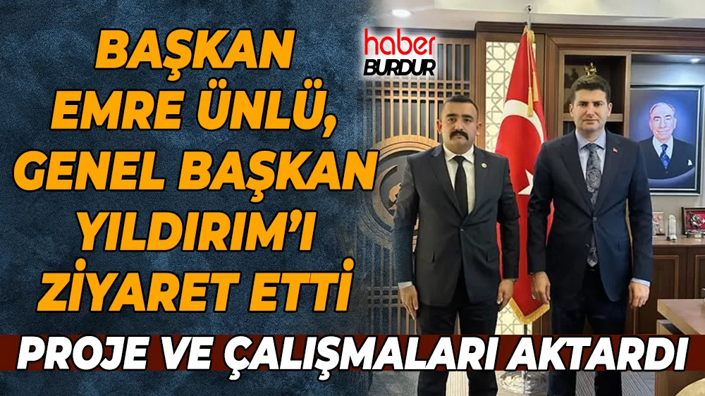 Ülkü Ocakları Burdur İl Başkanı Emre Ünlü’den Genel Başkan Yıldırım’a ziyaret