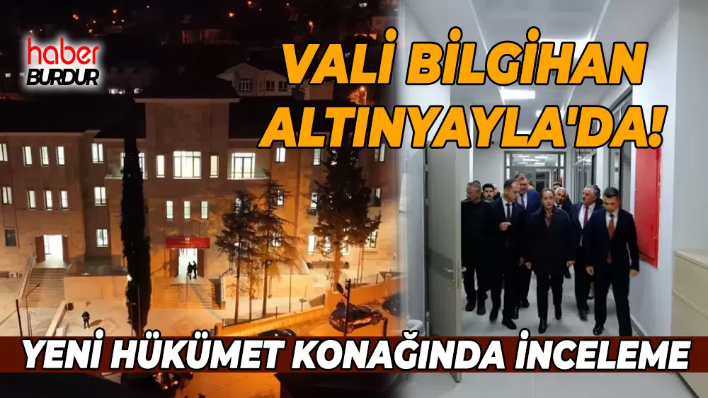 Vali Tülay Baydar Bilgihan’dan Yeni Hükümet Konağına detaylı inceleme