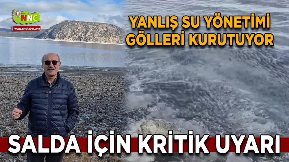 Yanlış su yönetimi gölleri kurutuyor Salda için kritik uyarı