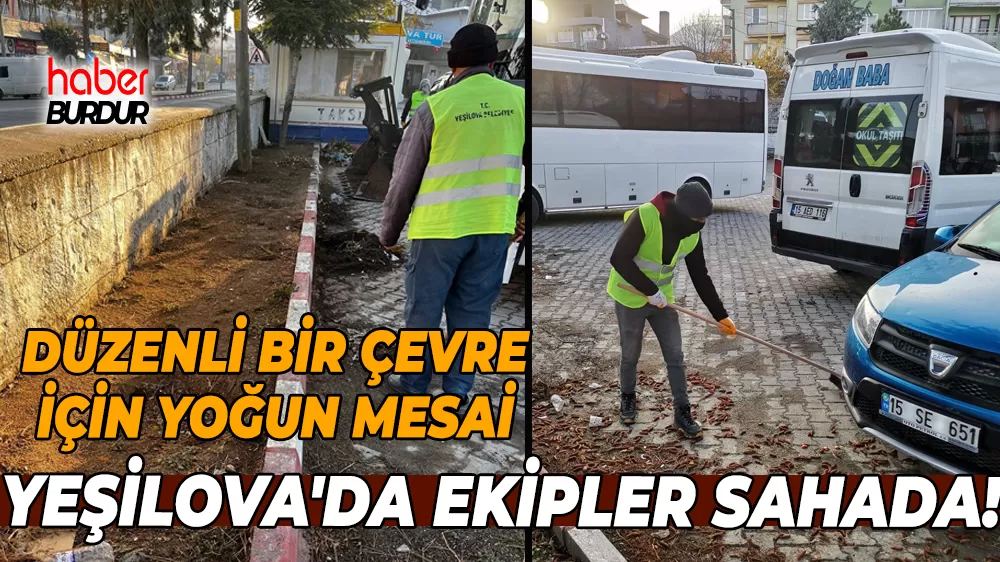 Yeşilova Belediyesi'nde temizlik çalışması başlattı