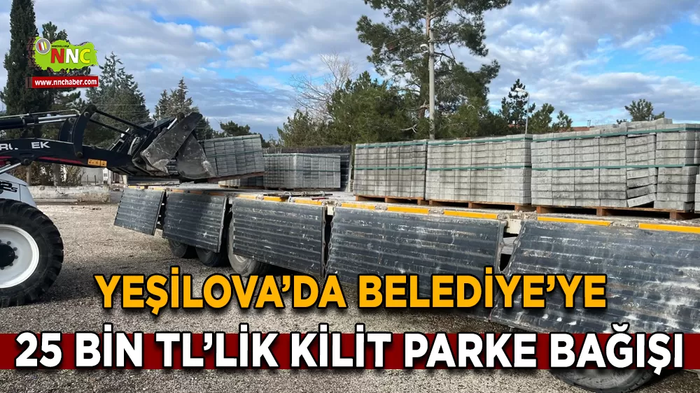 Yeşilova’da belediyeye 25 bin TL’lik kilit parke bağışı