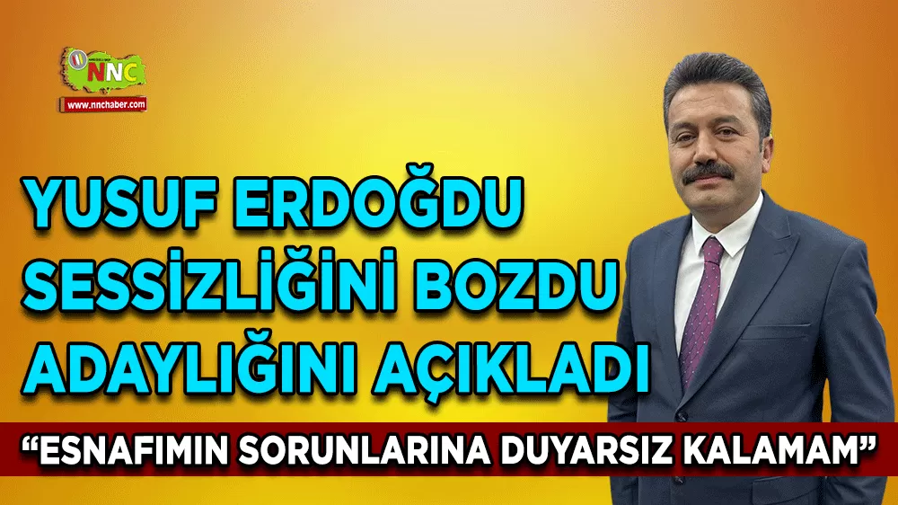 Yusuf Erdoğdu sessizliğini bozdu adaylığını açıkladı 'Esnafımın sorunlarına duyarsız kalamam'