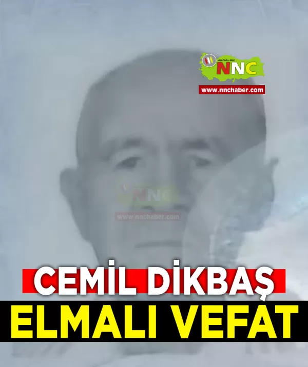 Elmalı Vefat Cemil Dikbaş
