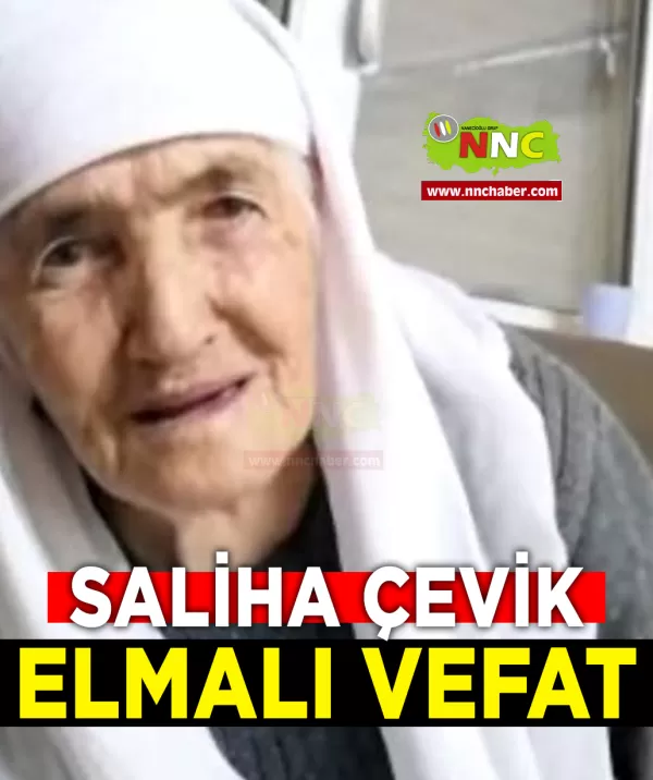 Elmalı Vefat Saliha Çevik