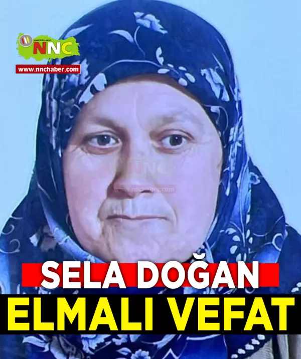 Elmalı Vefat Sela Doğan
