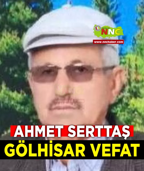 Gölhisar Vefat Ahmet Serttaş