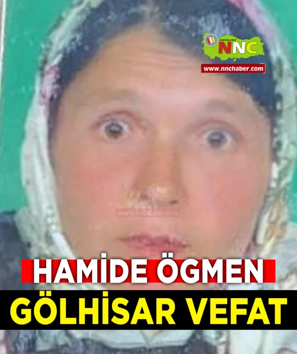 Gölhisar Vefat Hamide Ögmen