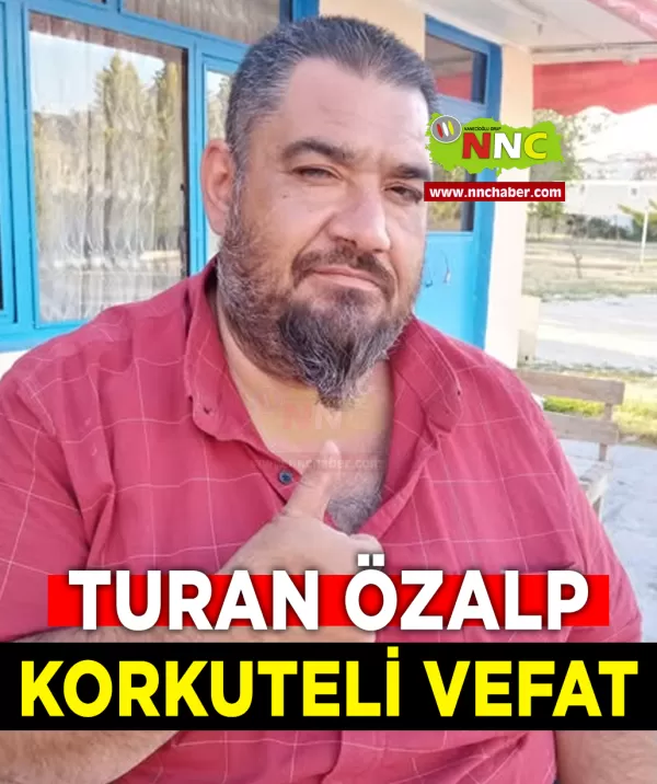 Korkuteli Vefat Turan Özalp
