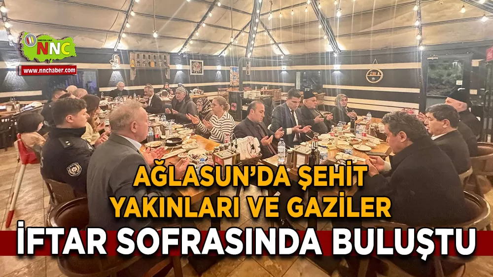 Ağlasun’da şehit yakınları ve gaziler iftar sofrasında buluştu