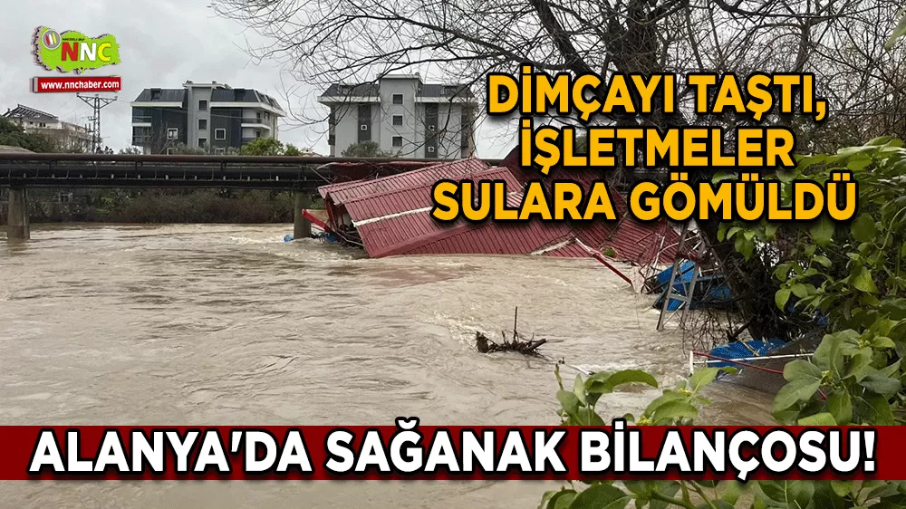 Alanya'da sağanak bilançosu! Dimçayı taştı, işletmeler sulara gömüldü  