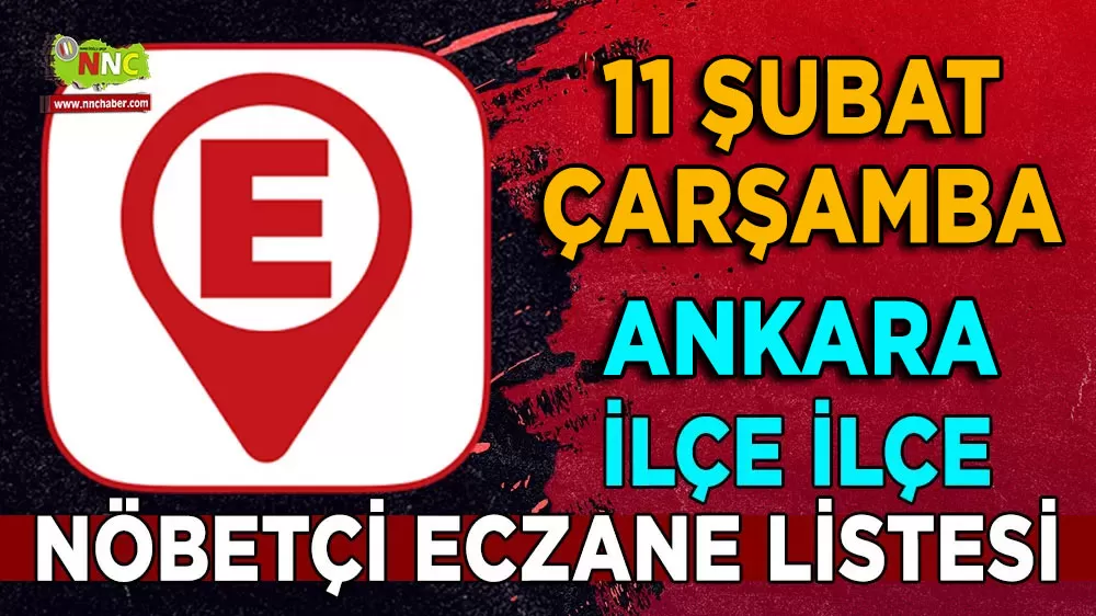Ankara bugünün nöbetçi eczaneleri İşte 11 Şubat 2026 nöbetçi olan eczaneler