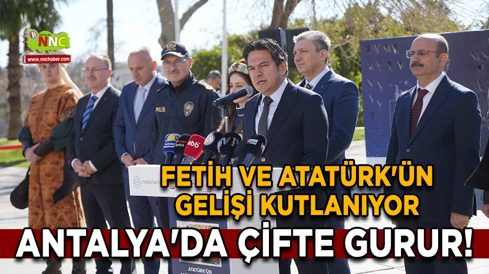 Antalya'da çifte gurur! Fetih ve Atatürk'ün gelişi kutlanıyor
