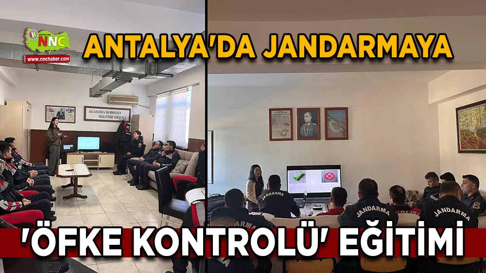 Antalya'da jandarmaya 'Öfke Kontrolü' eğitimi