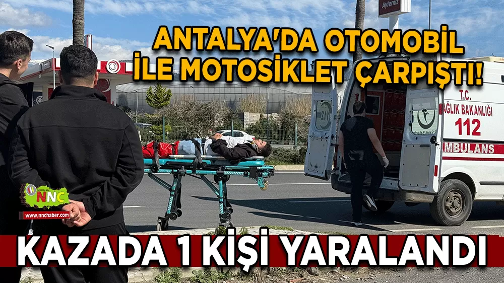Antalya'da otomobil ile motosiklet çarpıştı!