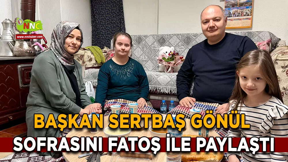 Başkan Sertbaş gönül sofrasını Fatoş ile paylaştı