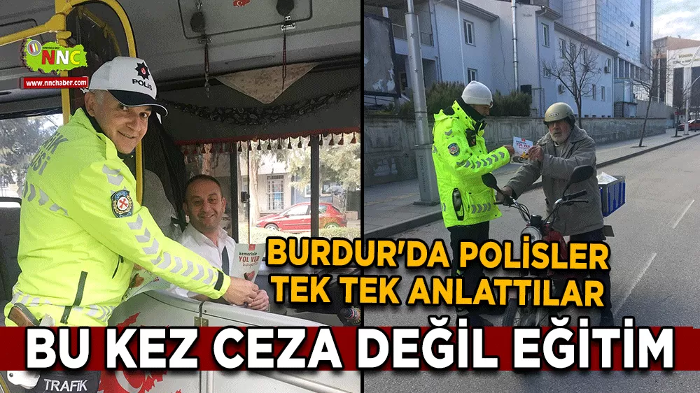 Bu kez ceza değil bilgilendirme! Burdur'da polisler tek tek anlattılar