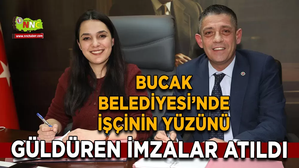 Bucak Belediyesi’nde işçinin yüzünü güldüren imzalar atıldı