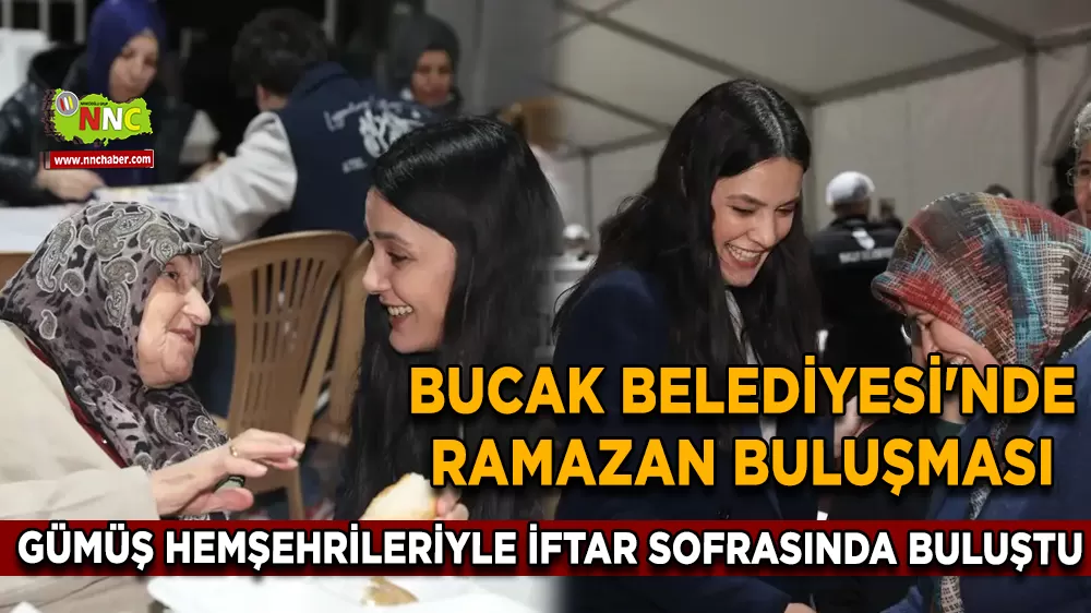 Bucak Belediyesi'nde Ramazan Buluşması: Gümüş Hemşehrileriyle İftar Sofrasında Buluştu