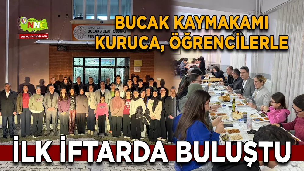 Bucak Kaymakamı Kuruca, öğrencilerle ilk iftarda buluştu