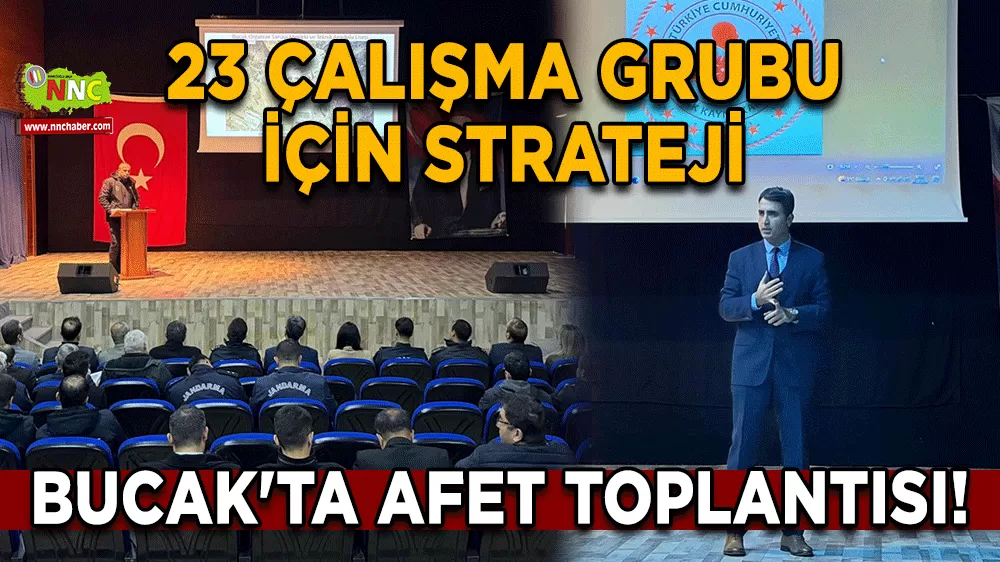 Bucak'ta afet toplantısı! 23 çalışma grubu için strateji