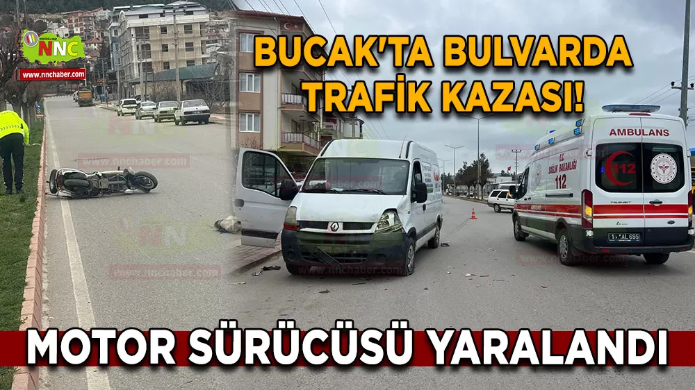 Bucak'ta bulvarda trafik kazası! Motor sürücüsü yaralandı