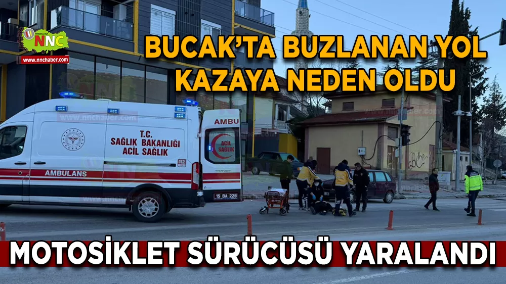 Bucak’ta Buzlanan Yol Kazaya neden oldu Motosiklet Sürücüsü Yaralandı