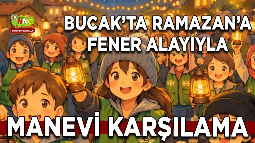Bucak’ta Ramazan’a fener alayıyla manevi karşılama