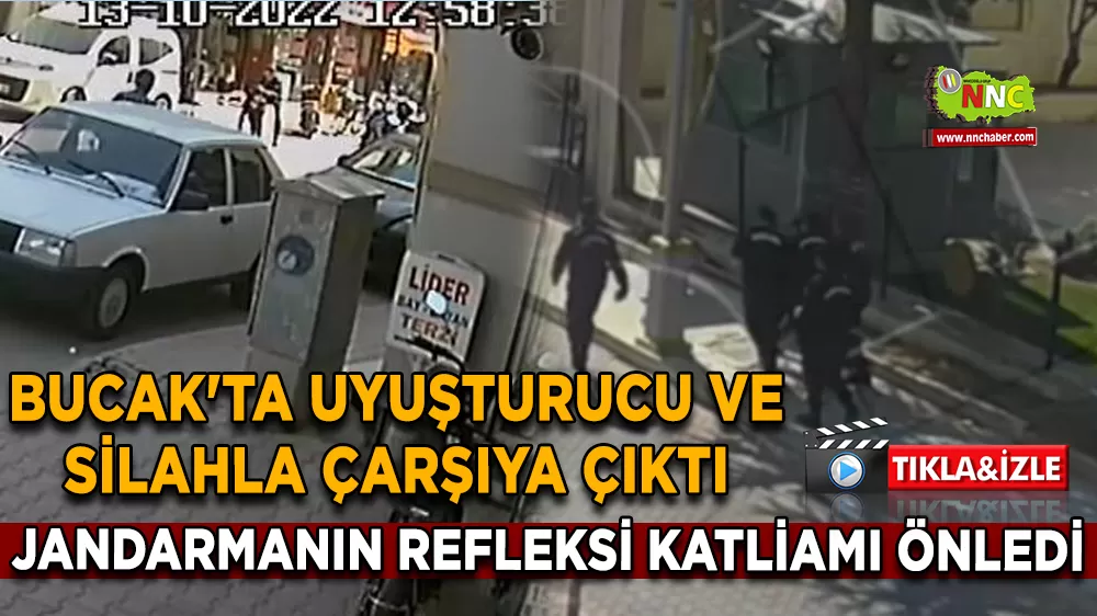 Bucak'ta uyuşturucu ve silahla çarşıya çıktı Jandarmanın refleksi katliamı önledi