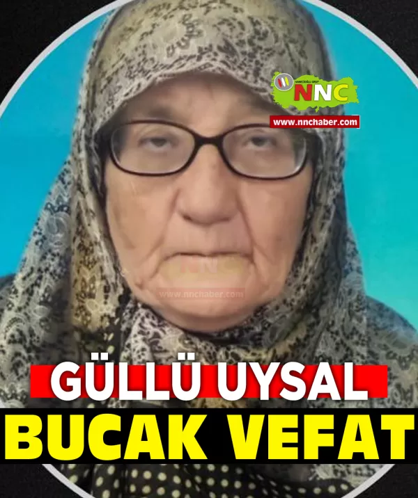 Bucak Vefat Güllü Uysal