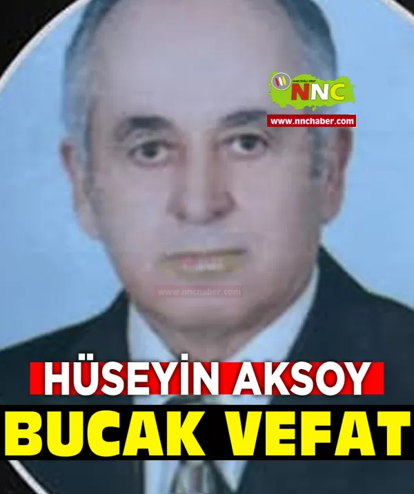 Bucak Vefat Hüseyin Aksoy