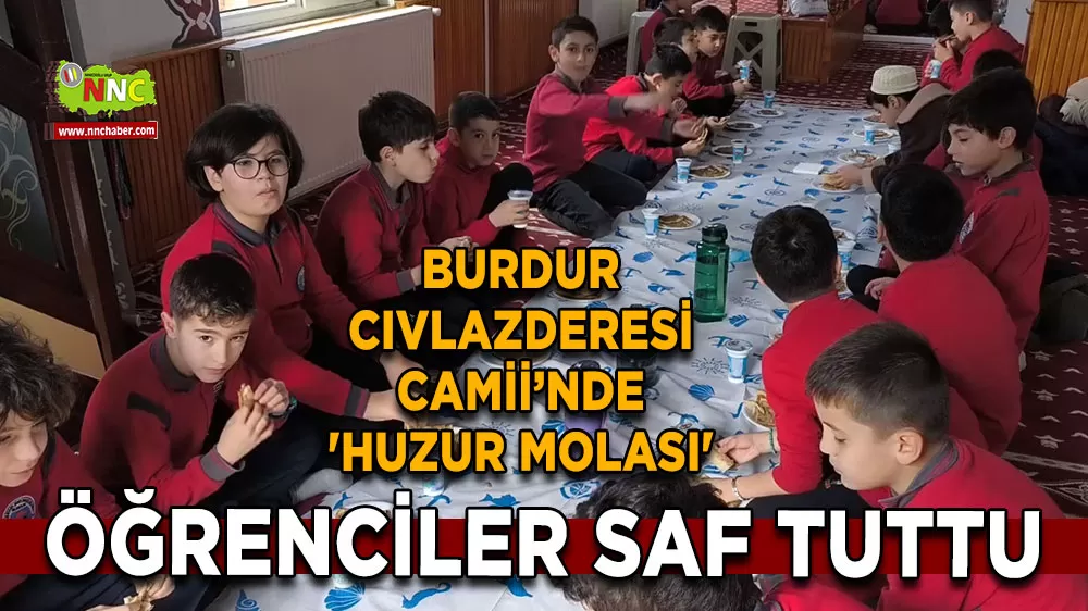 Burdur Cıvlazderesi Camii’nde 'huzur molası' Öğrenciler saf tuttu
