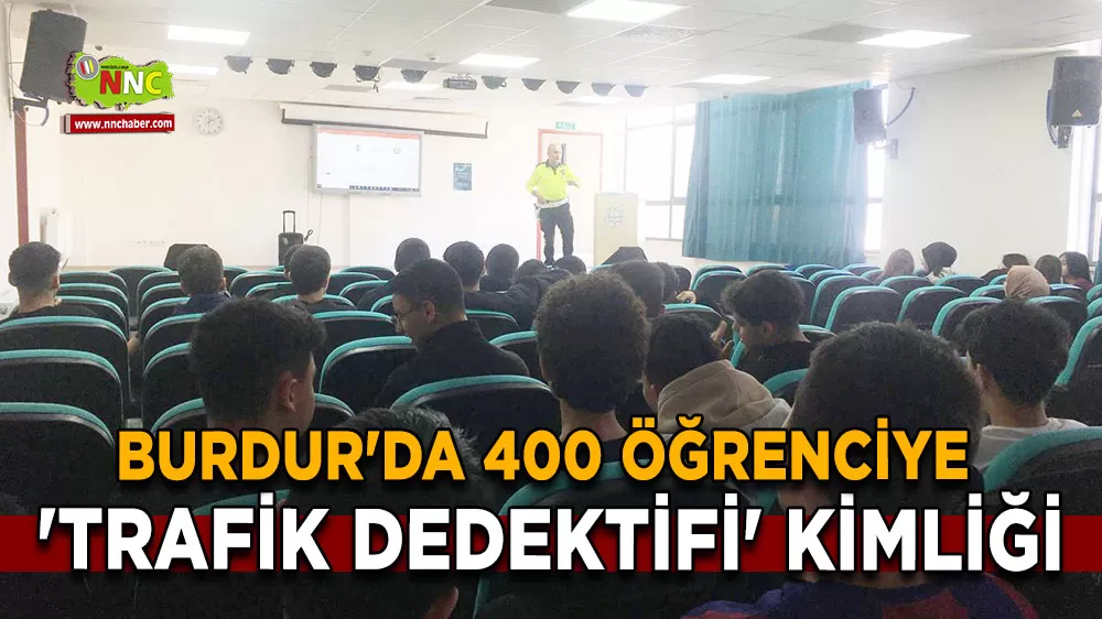 Burdur'da 400 öğrenciye 'Trafik Dedektifi' kimliği
