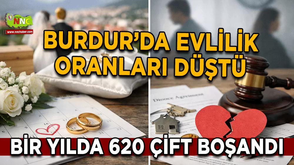 Burdur’da evlilik oranları düştü Bir yılda 620 çift boşandı