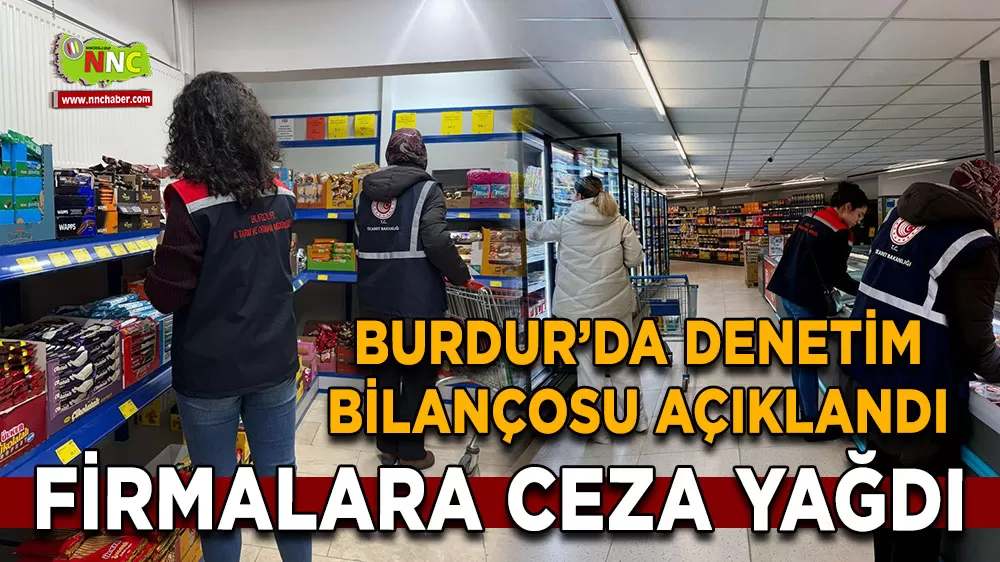 Burdur'da fahiş fiyat denetimi 50 işletmeye ceza yağdı