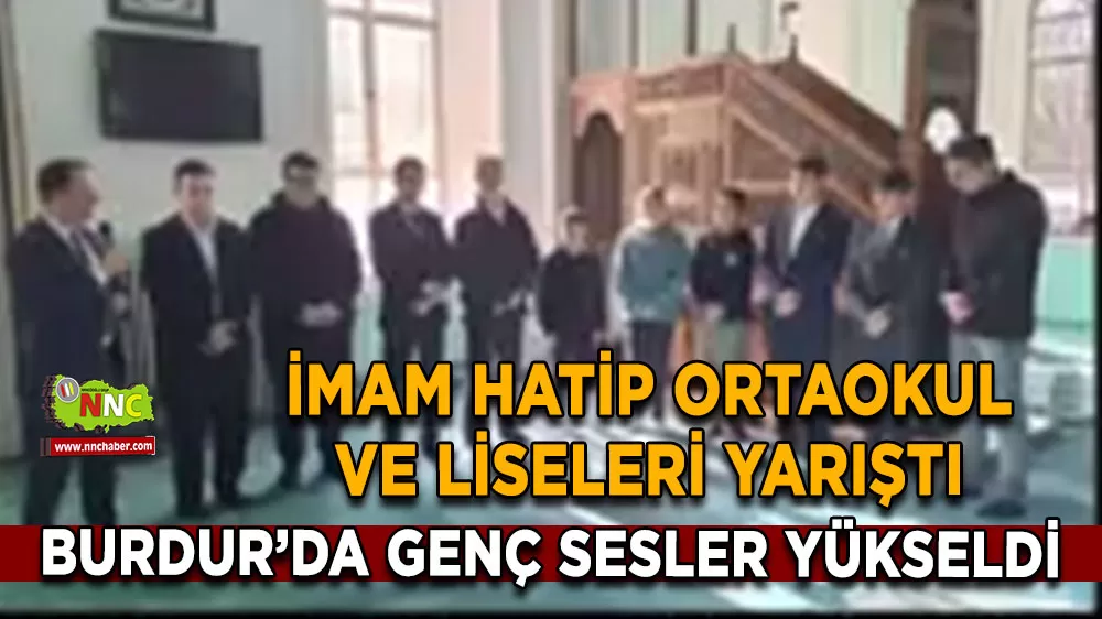 Burdur’da genç sesler yükseldi İmam Hatip Ortaokul ve Liseleri yarıştı