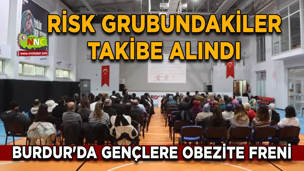 Burdur'da gençlere obezite freni Risk grubundakiler takibe alındı
