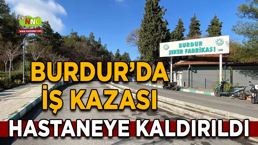 Burdur Şeker Fabrikası'nda elini elevatör zincirine kaptırdı